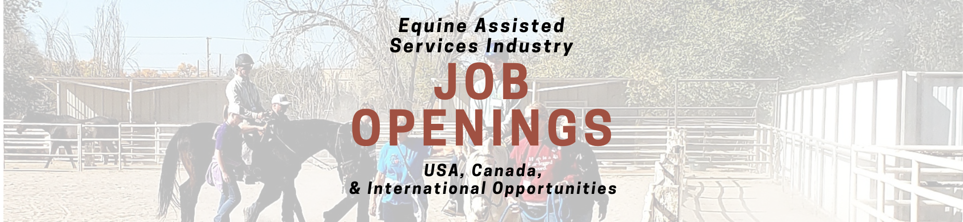 Job Openings- Equine Assisted Services Industry- USA, Canada, & International